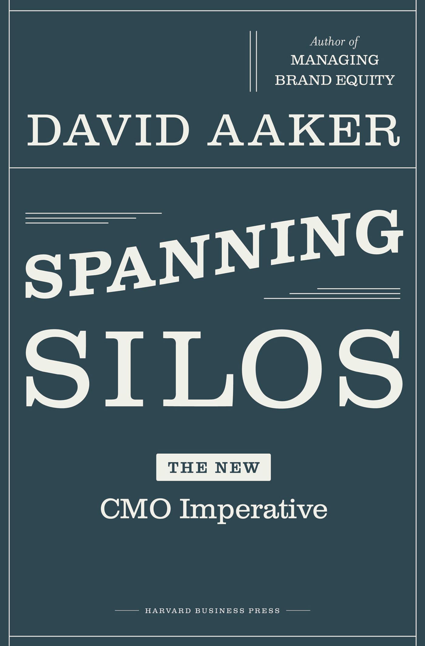 Spanning Silos: The New CMO Imperative,Used