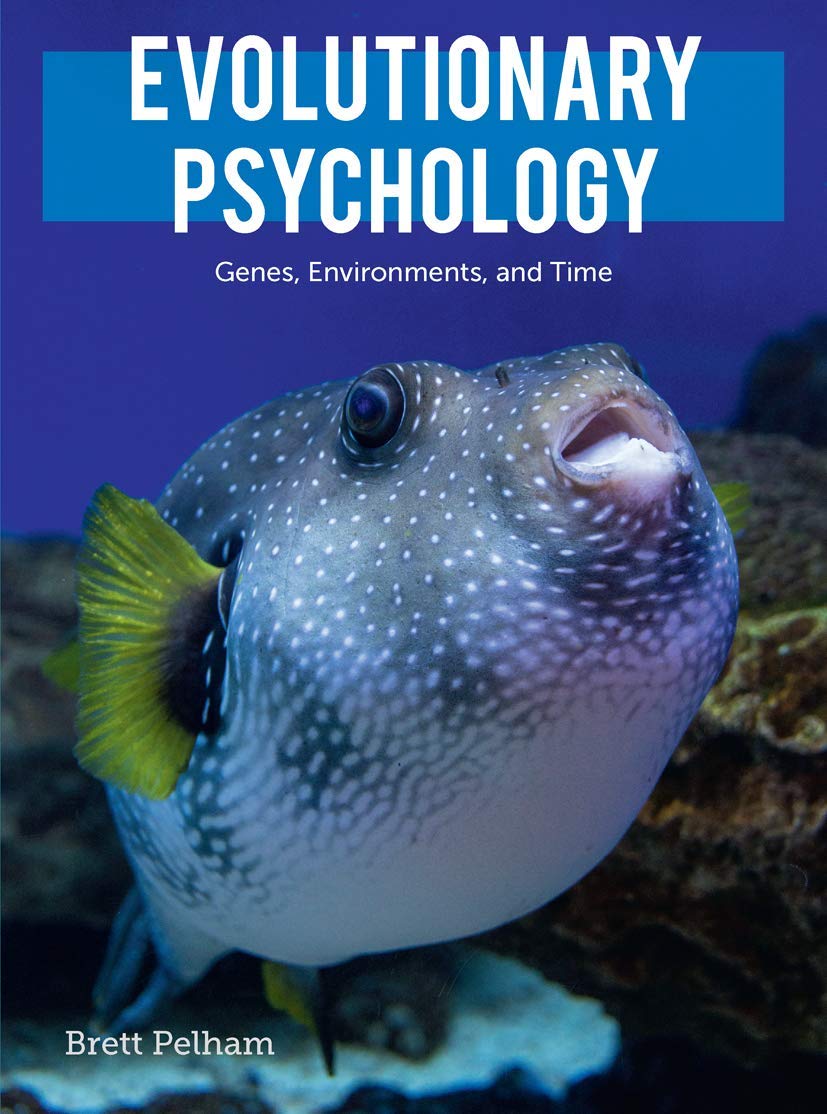 Evolutionary Psychology: Genes, Environments, and Time,Used