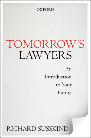 Tomorrow's Lawyers: An Introduction to Your Future,New