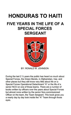 Honduras to Haiti: Five Years in the Life of a Special Forces Sergeant,Used