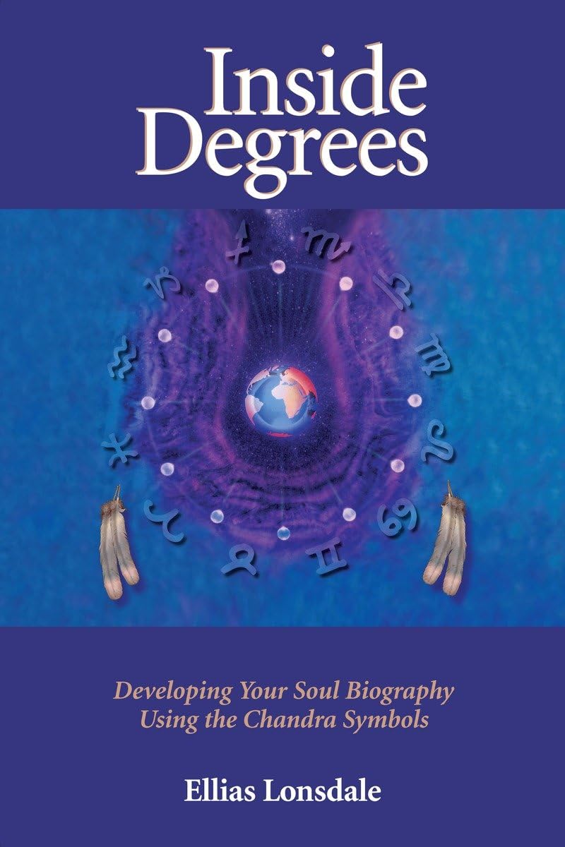 Inside Degrees: Developing Your Soul Biography Using the Chandra Symbols (Inside Astrology),Used
