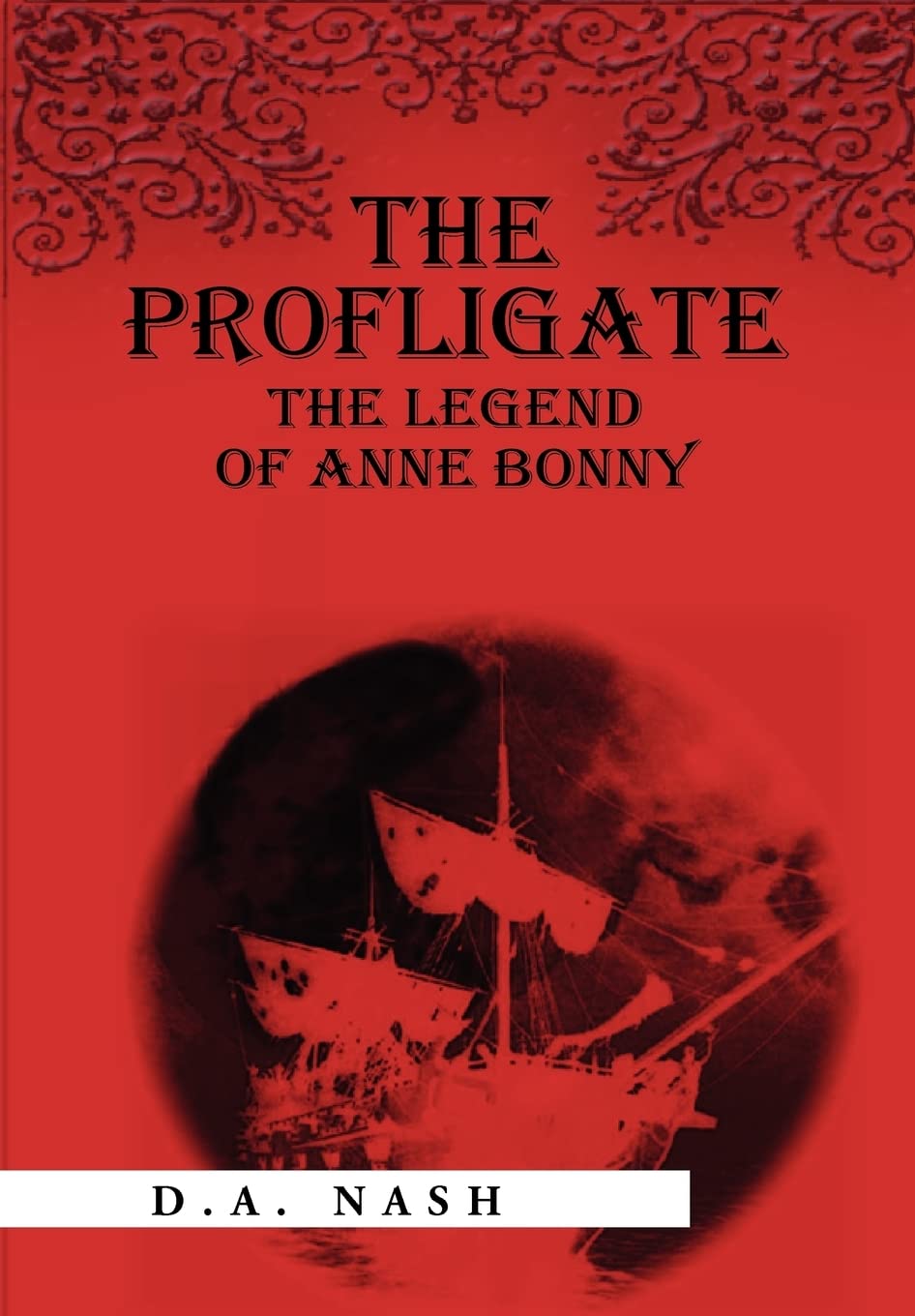 The Profligate: The Legend Of Anne Bonny,Used