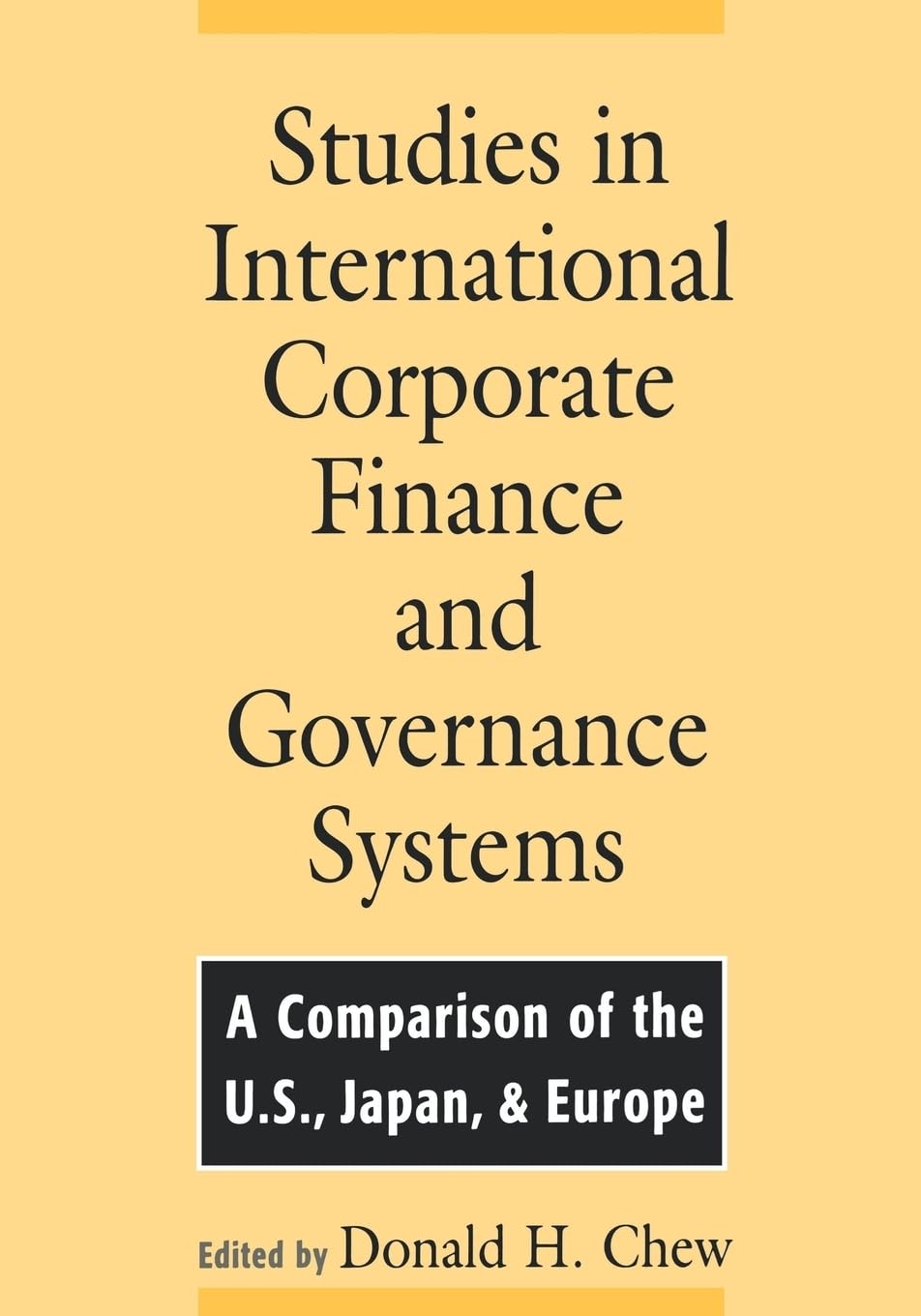 Studies in International Corporate Finance and Governance Systems: A Comparison of the U.S., Japan, and Europe,New