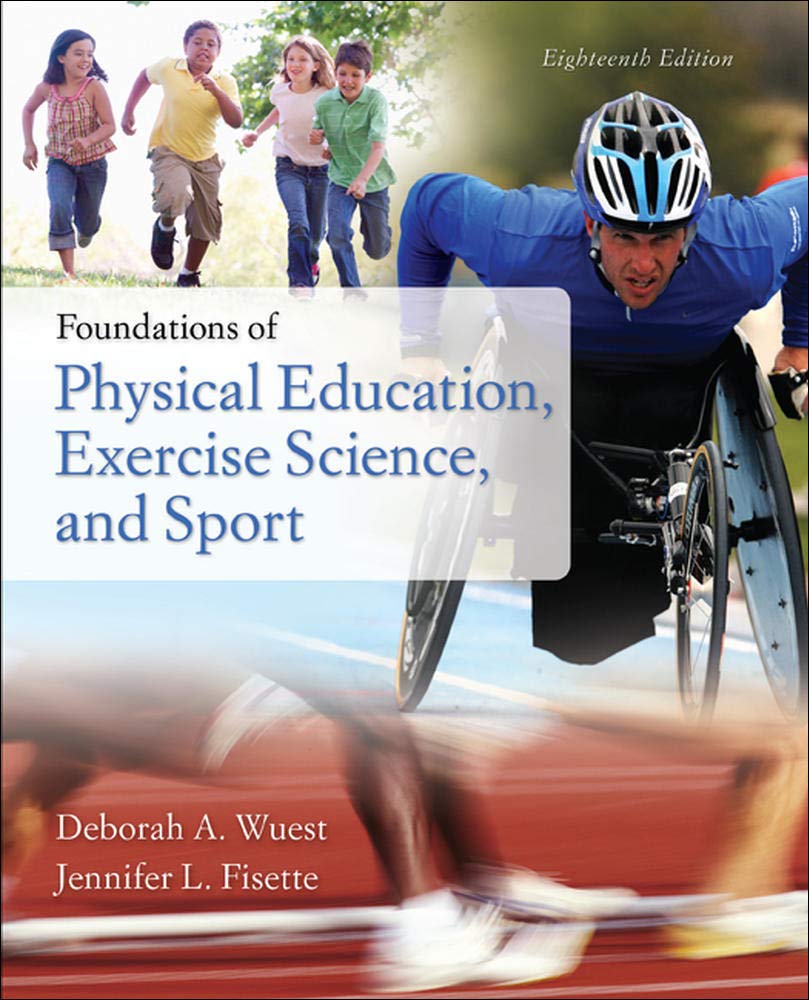 Foundations Of Physical Education, Exercise Science, And Sport,New