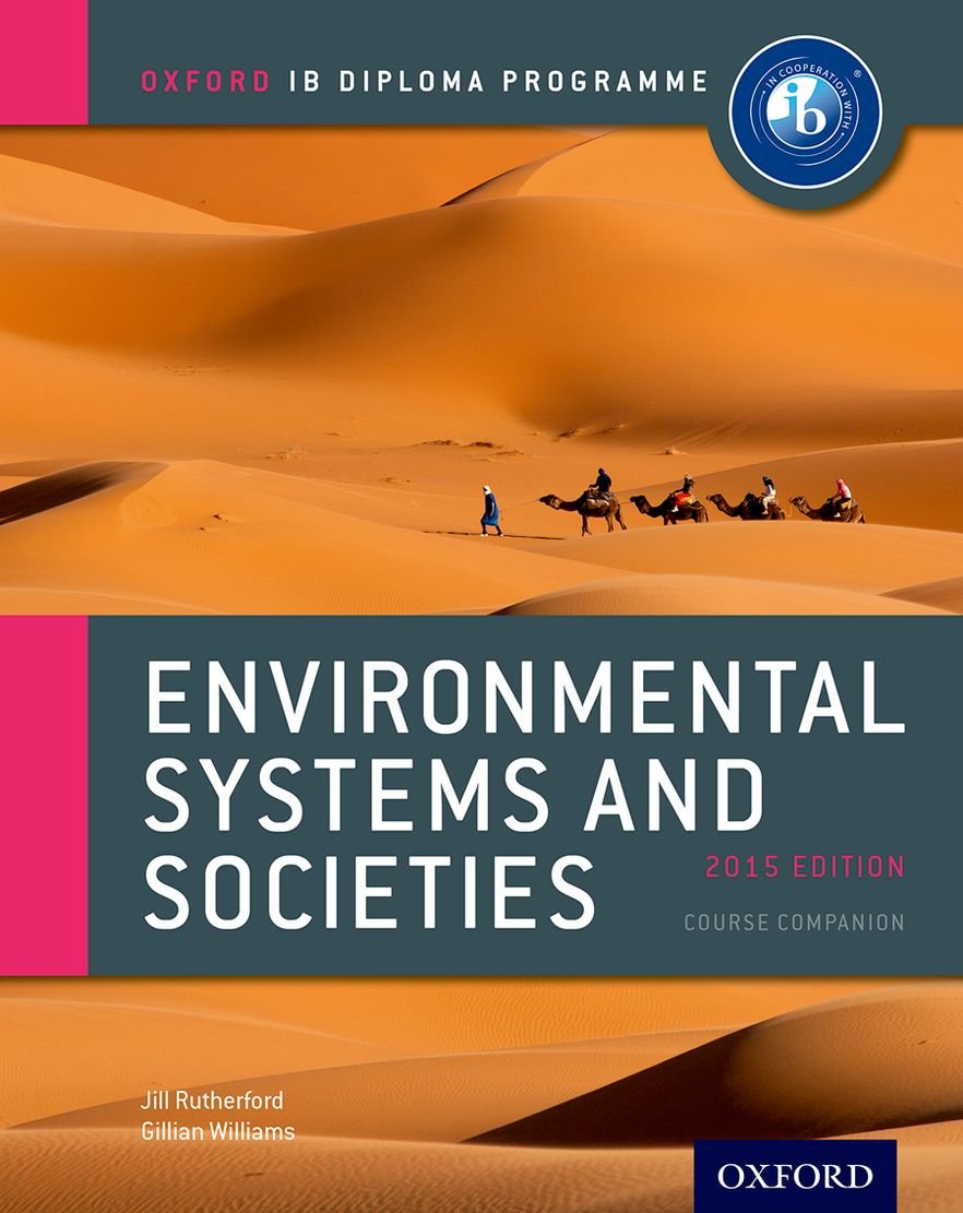 IB Environmental Systems and Societies Course Book: 2015 edition: Oxford IB Diploma Program,New