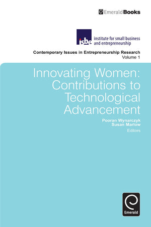 Innovating Women: Contributions To Technological Advancement (Contemporary Issues In Entrepreneurship Research, 1),Used
