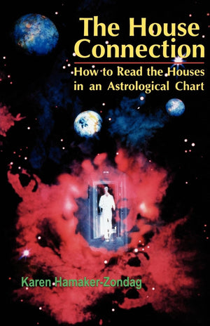 The House Connection: How To Read The Houses In An Astrological Chart