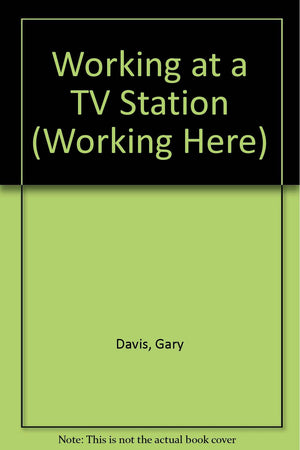 Working at a TV Station (Working Here),Used