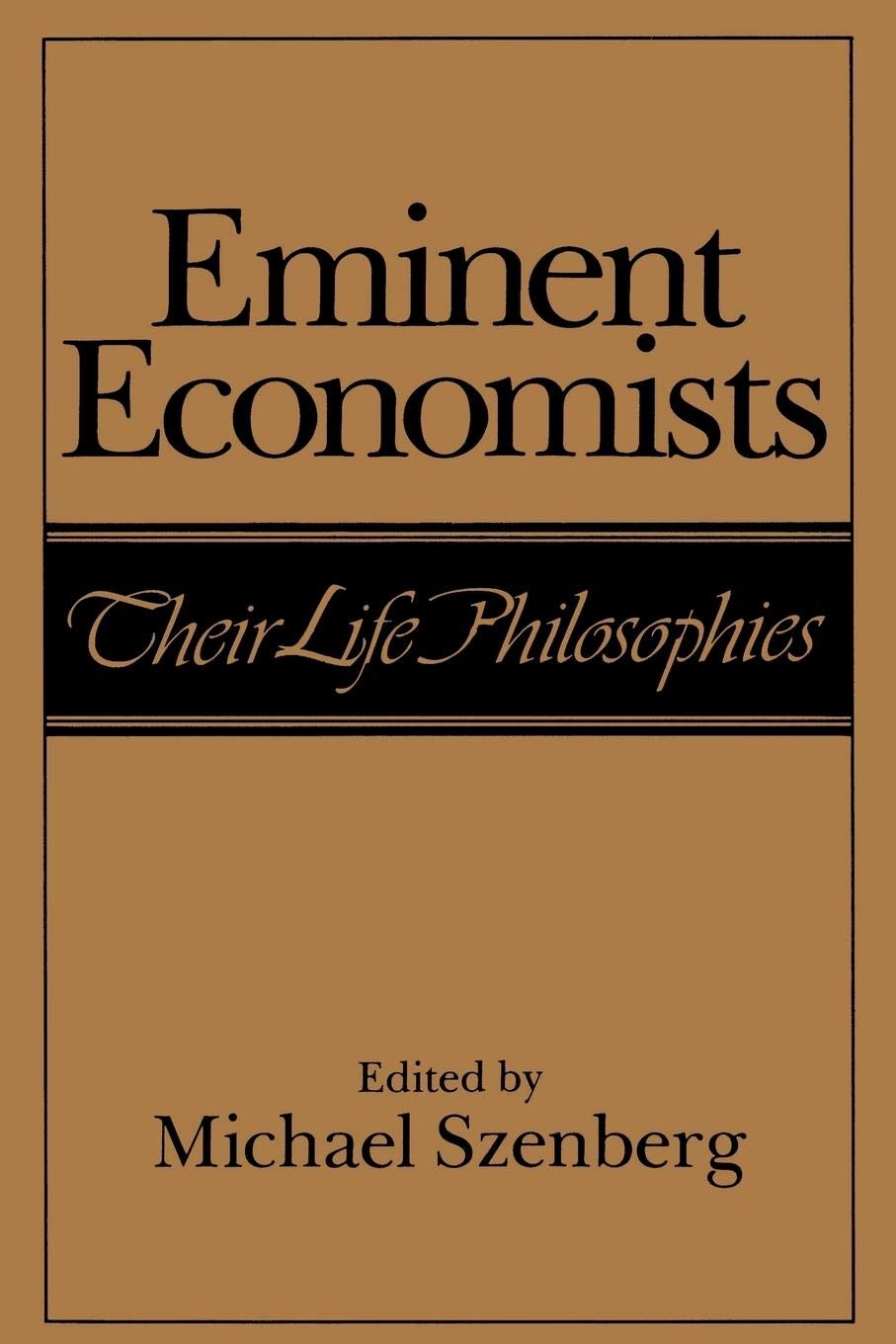 Eminent Economists: Their Life Philosophies,Used