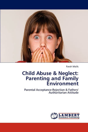 Child Abuse & Neglect: Parenting and Family Environment: Parental AcceptanceRejection & Fathers' Authoritarian Attitude,Used