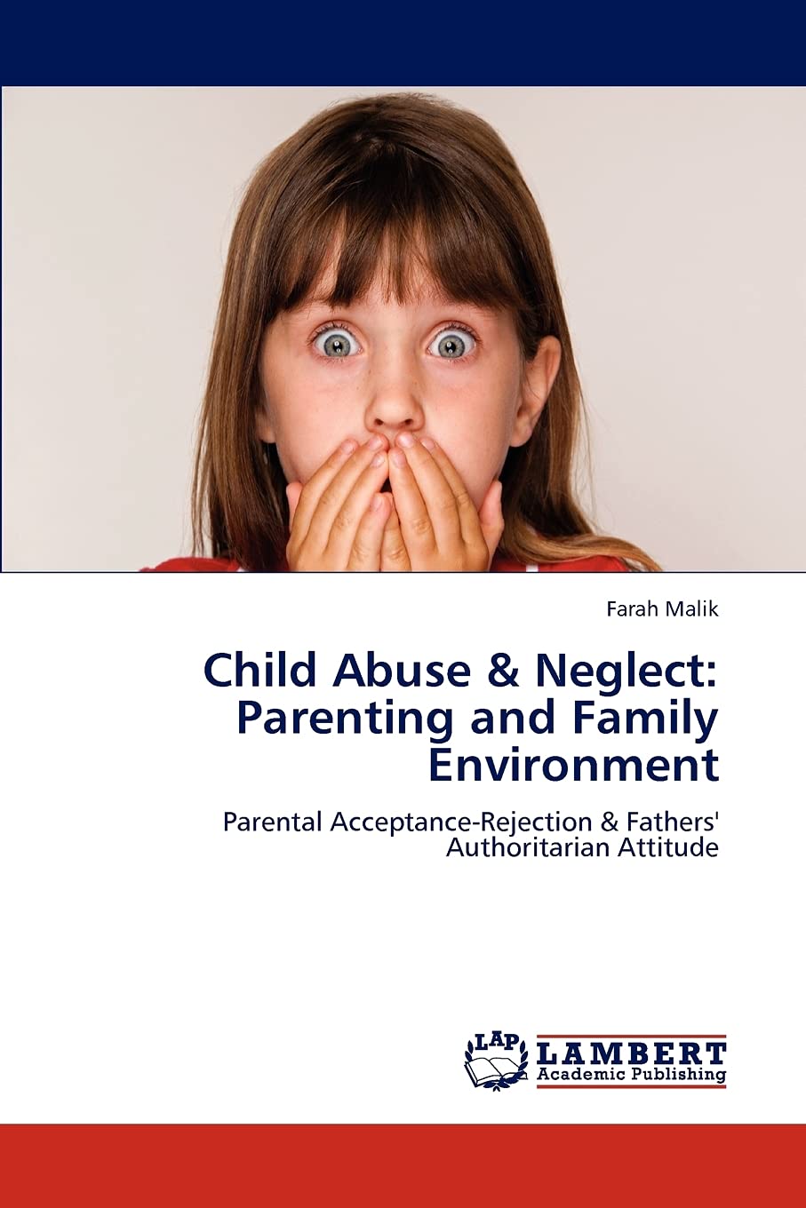 Child Abuse & Neglect: Parenting and Family Environment: Parental AcceptanceRejection & Fathers' Authoritarian Attitude,Used