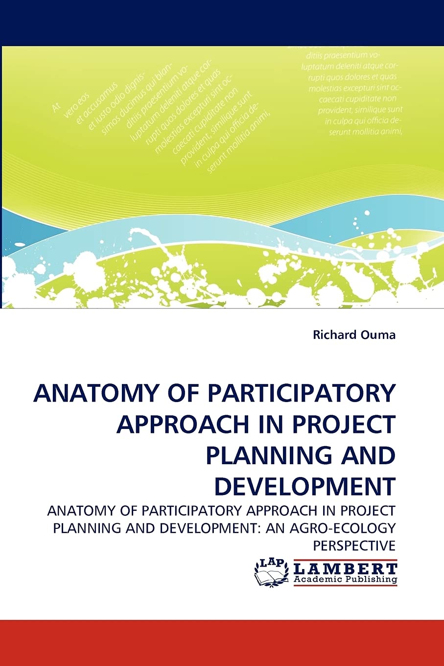 ANATOMY OF PARTICIPATORY APPROACH IN PROJECT PLANNING AND DEVELOPMENT: ANATOMY OF PARTICIPATORY APPROACH IN PROJECT PLANNING AND,Used