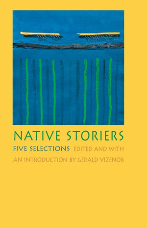 Native Storiers: Five Selections (Native Storiers: A Series of American Narratives),New