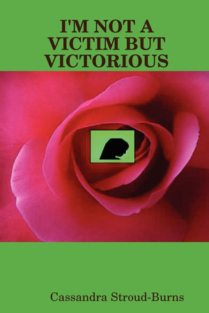 I'M Not A Victim, But Victorious,New