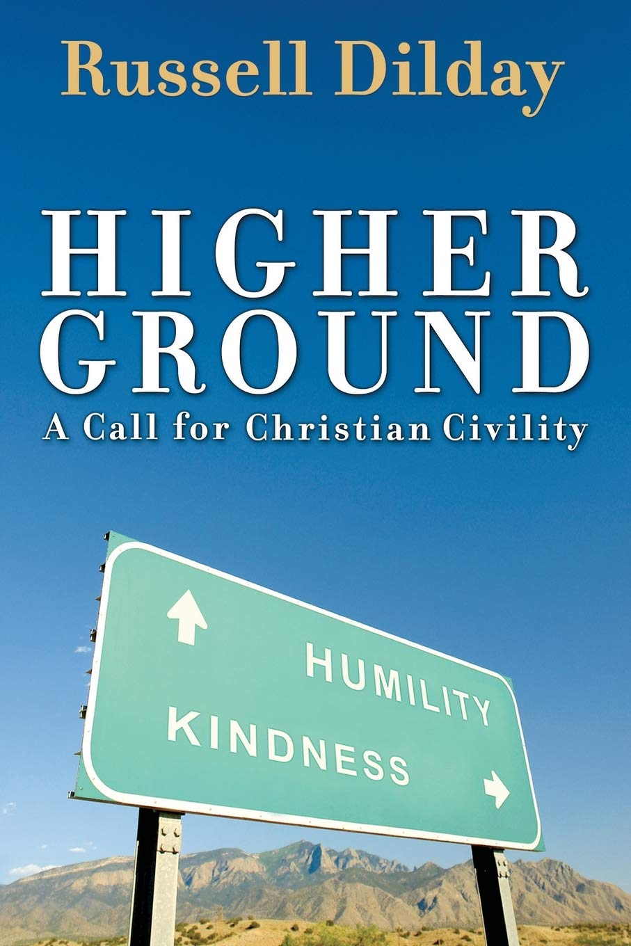 Higher Ground: A Call for Christian Civility,Used
