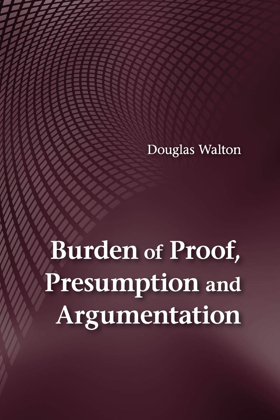 Burden of Proof, Presumption and Argumentation,Used