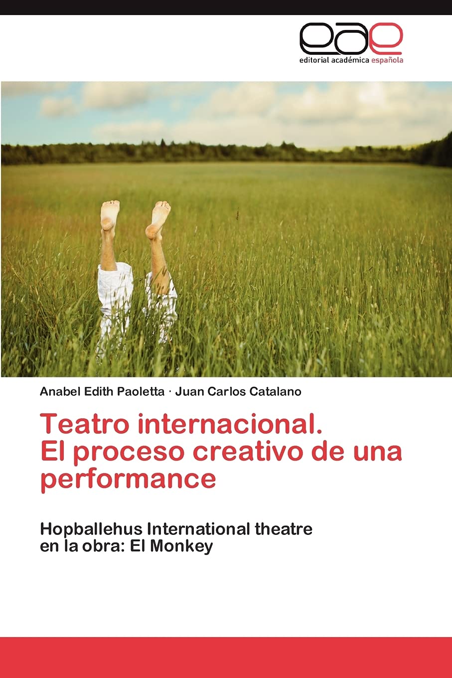 Teatro internacional. El proceso creativo de una performance: Hopballehus International theatre en la obra: El Monkey (Spanish E,Used