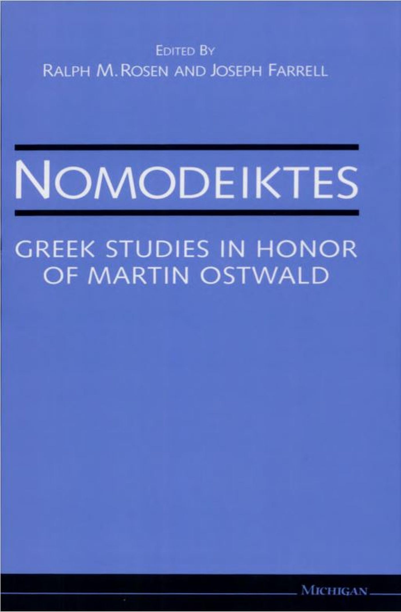 Nomodeiktes: Greek Studies in Honor of Martin Ostwald,Used