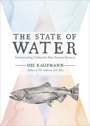 The State of Water: Understanding California's Most Precious Resource,Used