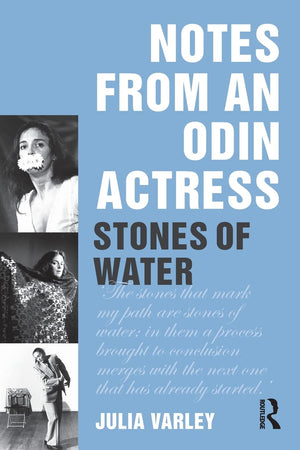 Notes From An Odin Actress: Stones Of Water