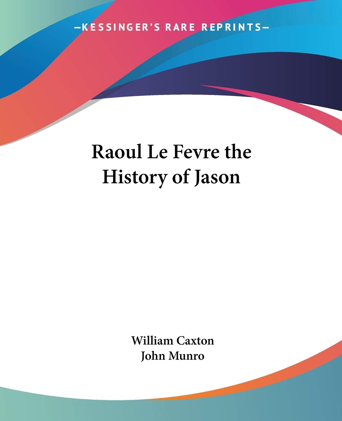 Raoul Le Fevre the History of Jason,Used