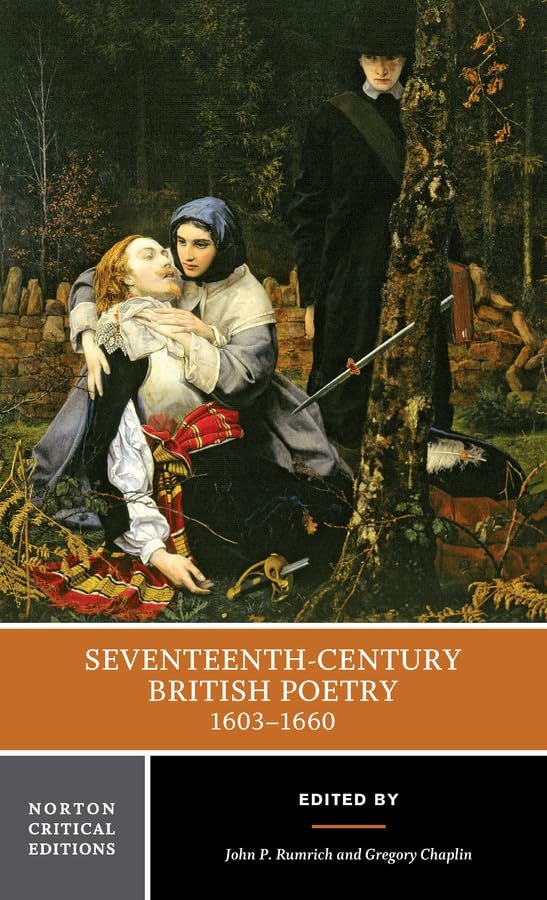 Seventeenthcentury British Poetry, 16031660: A Norton Critical Edition (Norton Critical Editions)