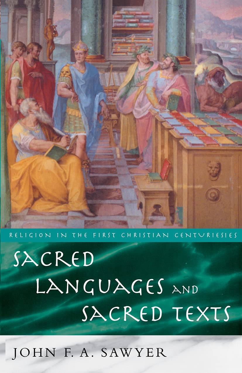 Sacred Languages and Sacred Texts (Religion in the First Christian Centuries),New