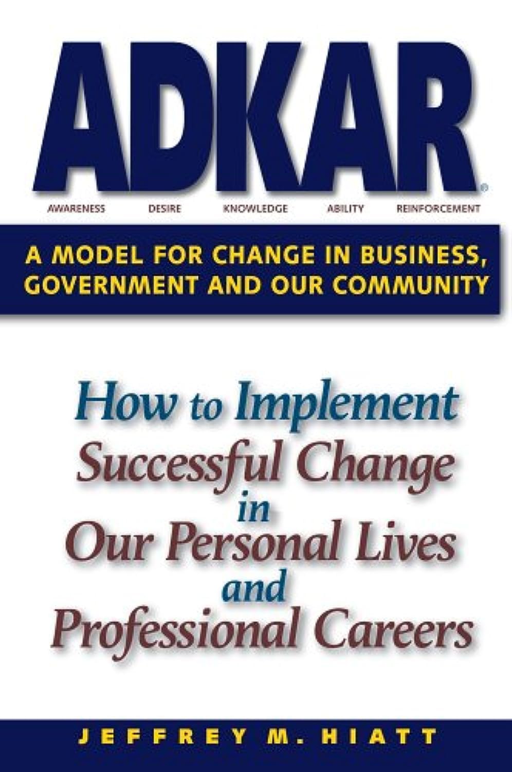 ADKAR: A Model for Change in Business, Government and our Community,Used