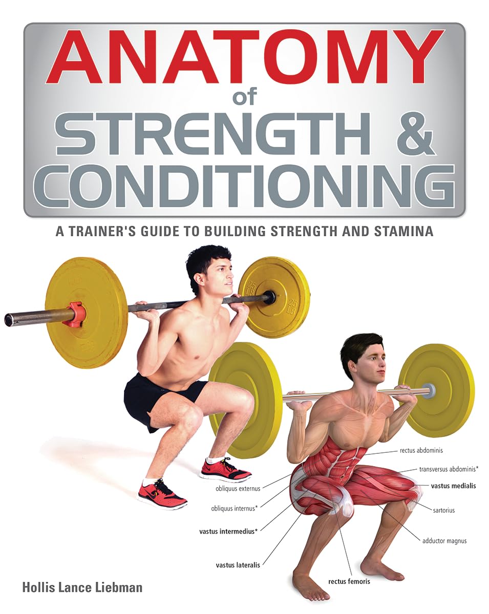 Anatomy of Strength and Conditioning: A Trainer's Guide to Building Strength and Stamina,Used