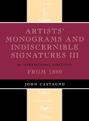 Artists' Monograms And Indiscernible Signatures Iii: An International Directory,Used