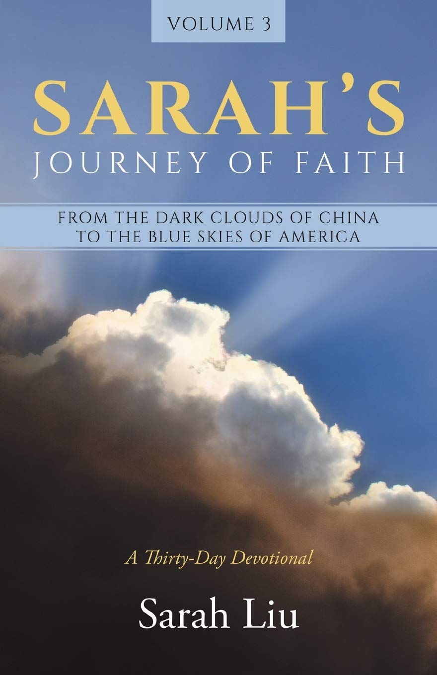 Sarah's Journey of Faith: From the Dark Clouds of China to the Blue Skies of America,Used