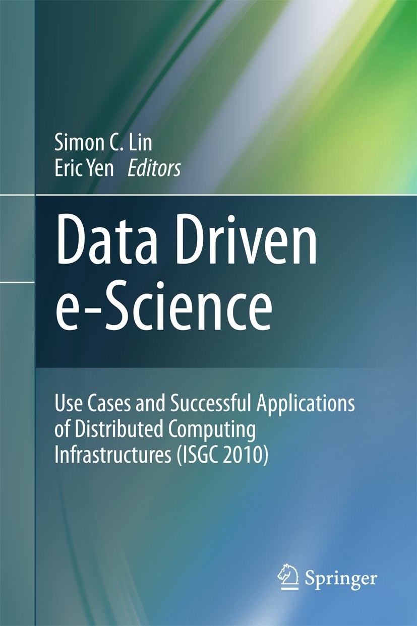 Data Driven eScience: Use Cases and Successful Applications of Distributed Computing Infrastructures (ISGC 2010),Used