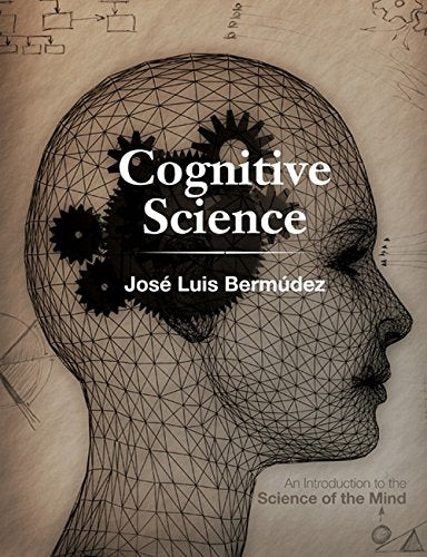 Cognitive Science: An Introduction to the Science of the Mind,Used
