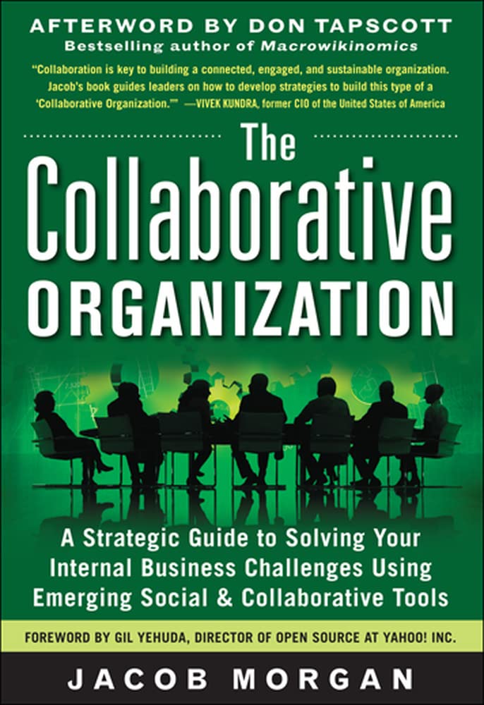The Collaborative Organization: A Strategic Guide To Solving Your Internal Business Challenges Using Emerging Social And Collabo,New