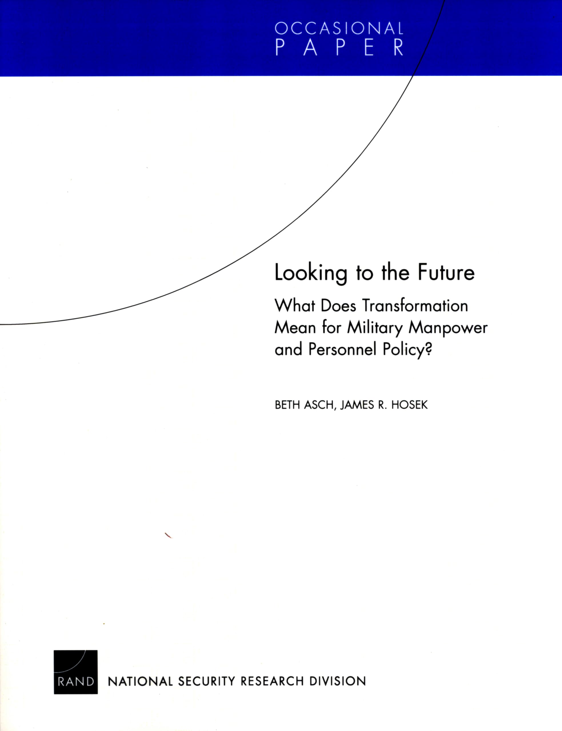 Looking To The Future: What Does Transformation Mean For Military Manpower And Personnel Policy?,Used