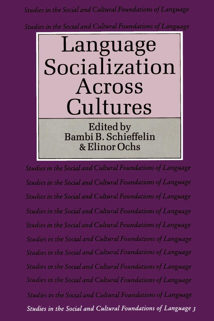Language Socialization across Cultures (Studies in the Social and Cultural Foundations of Language, Series Number 3),Used
