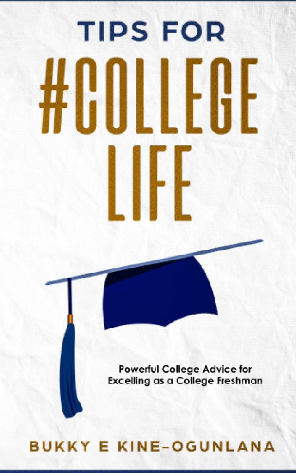 TIPS FOR #COLLEGELIFE (Life Tips),Used