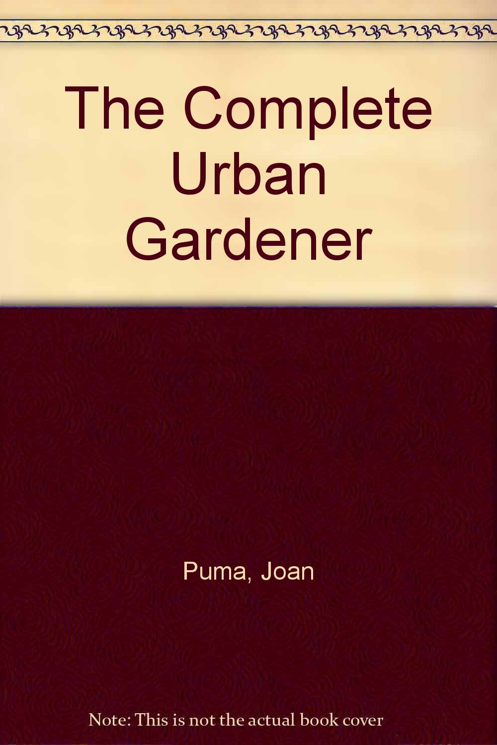 The Complete Urban Gardener,Used