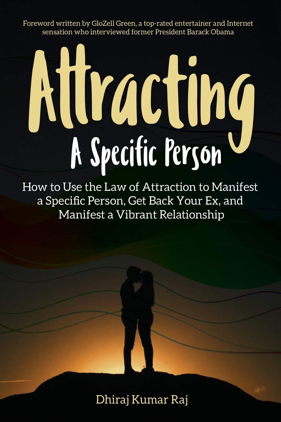 Attracting A Specific Person: How to Use the Law of Attraction to Manifest a Specific Person, Get Back Your Ex and Manifest a Vi,Used