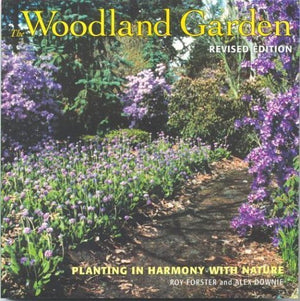 The Woodland Garden: Planting in Harmony with Nature,Used