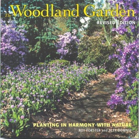 The Woodland Garden: Planting in Harmony with Nature,Used