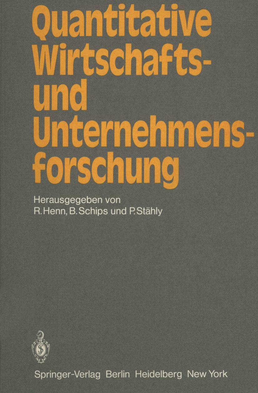 Quantitative Wirtschafts und Unternehmensforschung: Ergebnisband des St. Galler Symposiums 1979 (German Edition),Used