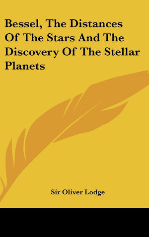 Bessel, the Distances of the Stars and the Discovery of the Stellar Planets,Used
