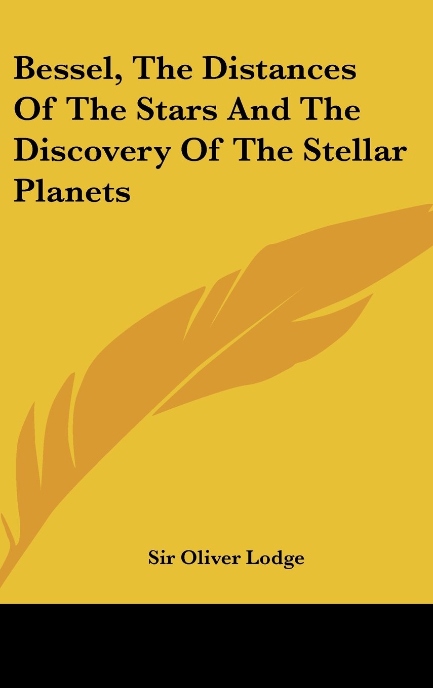 Bessel, the Distances of the Stars and the Discovery of the Stellar Planets,Used