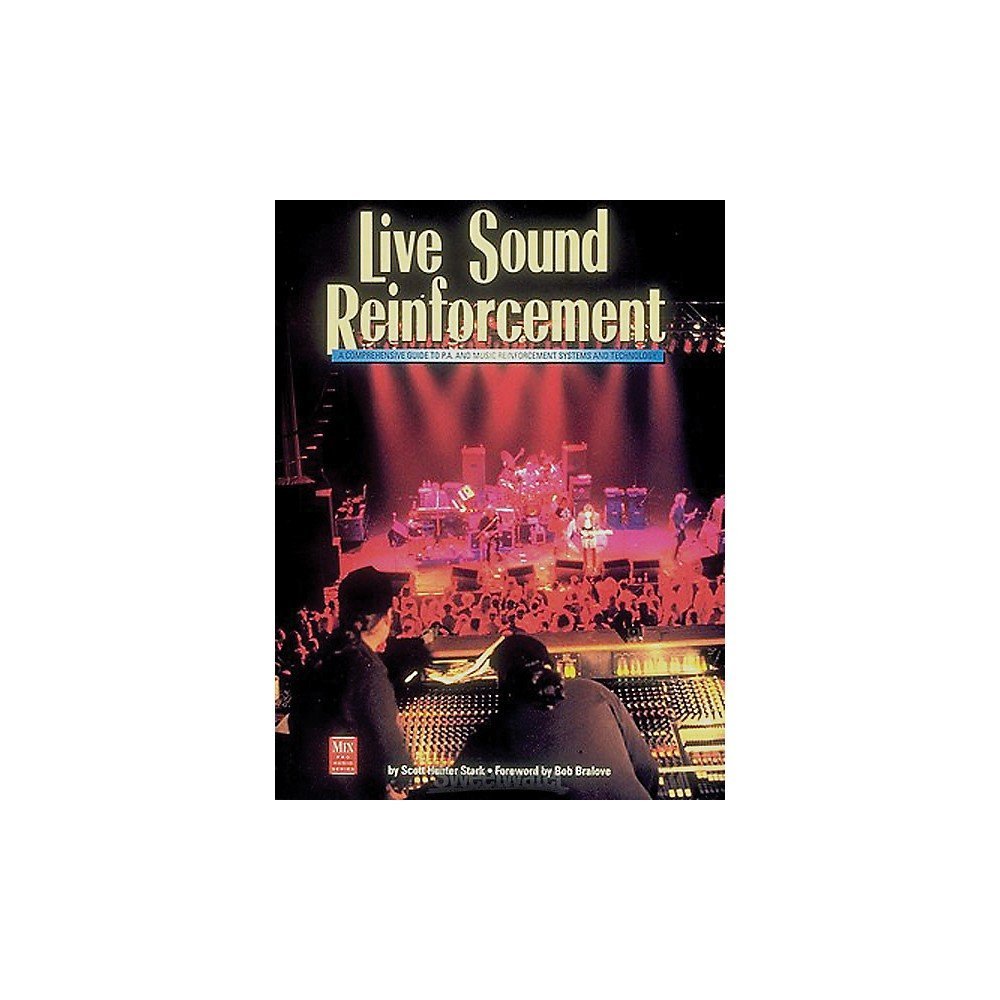 Live Sound Reinforcement (Mix Pro Audio Series),New