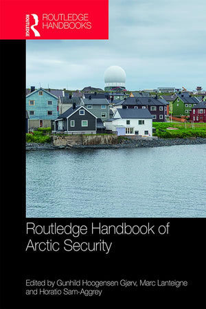 Routledge Handbook of Arctic Security,Used