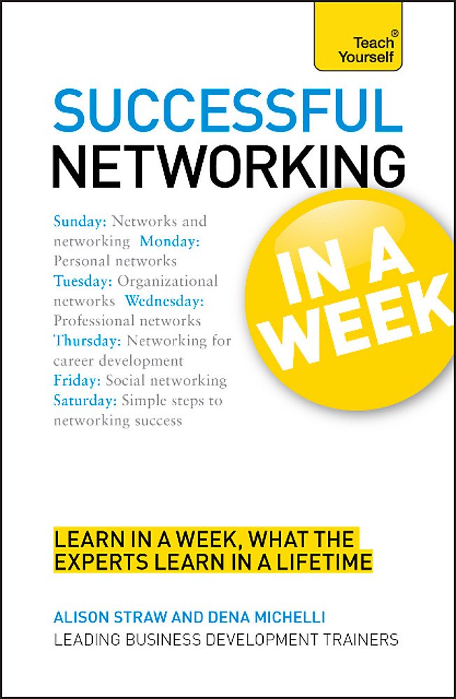 Successful Networking In A Week A Teach Yourself Guide (Teach Yourself: Business),Used