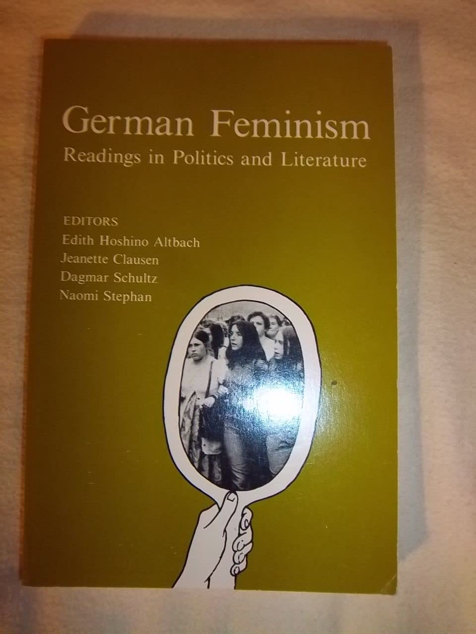 German Feminism: Readings in Politics and Literature (English and German Edition),Used