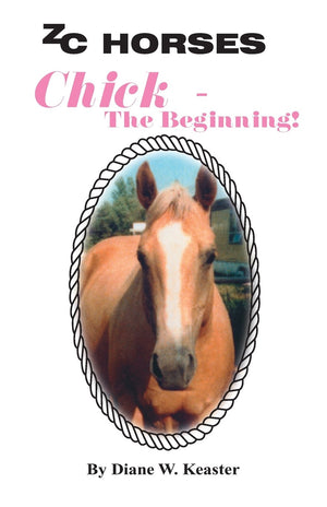 ChickThe Beginning (ZC Horses Series of Children's Books),Used