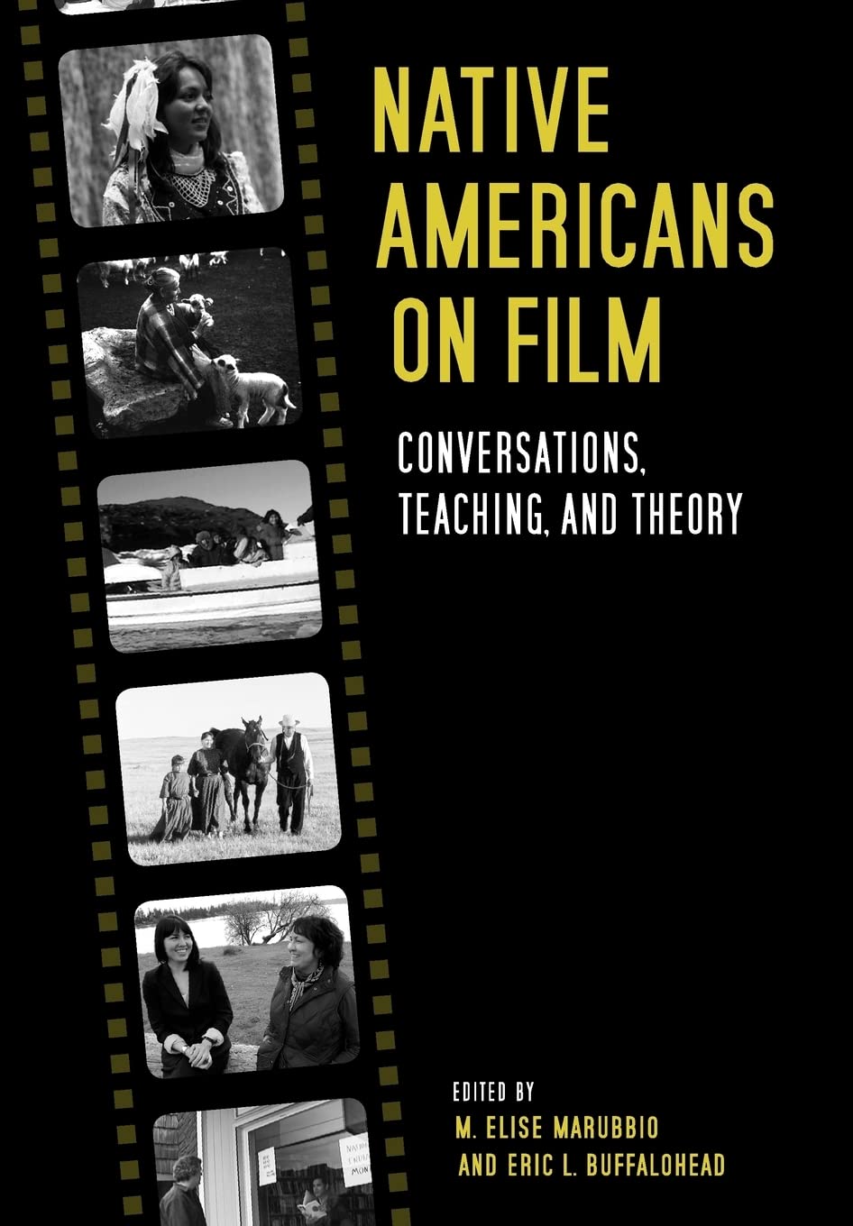 Native Americans On Film: Conversations, Teaching, And Theory,Used
